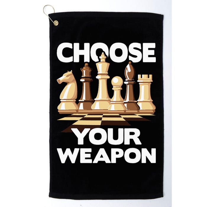 Choose Your Weapon Chess Player Chess Lover Golf Towel