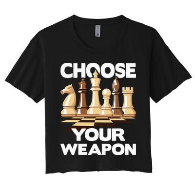 Choose Your Weapon Chess Player Chess Lover Crop Top