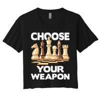 Choose Your Weapon Chess Player Chess Lover Crop Top
