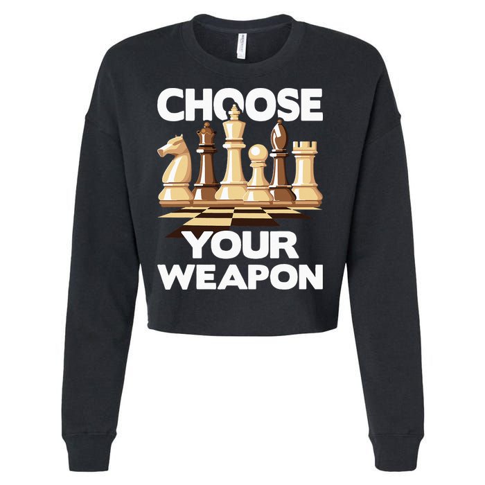Choose Your Weapon Chess Player Chess Lover Cropped Pullover Crew