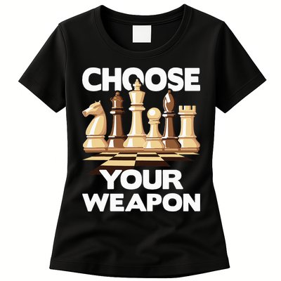 Choose Your Weapon Chess Player Chess Lover Womens T-Shirt