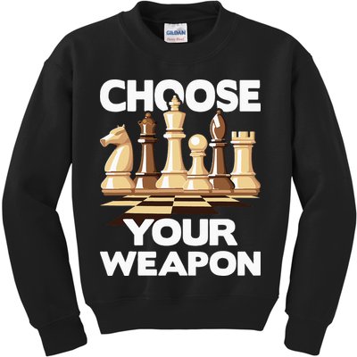 Choose Your Weapon Chess Player Chess Lover Kids Sweatshirt