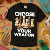 Choose Your Weapon Chess Player Chess Lover Kids T-Shirt