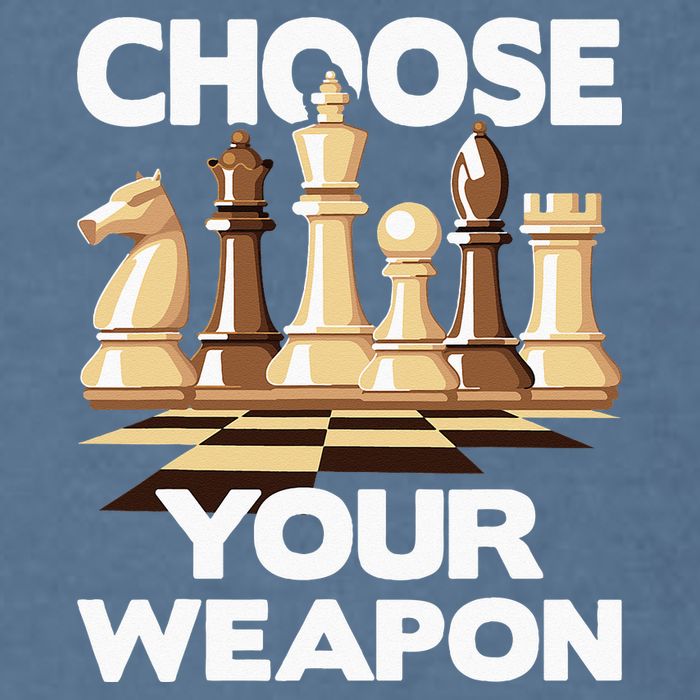 Choose Your Weapon Chess Player Chess Lover Garment-Dyed Sweatshirt