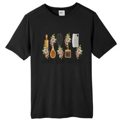 Choose Your Weapon Funny Cooking Chef Baking Design Humor Gift Tall Fusion ChromaSoft Performance T-Shirt