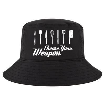 Choose Your Weapon Kitchen Birthday Chef Cook Cooking Gift Chef Bbq Cool Comfort Performance Bucket Hat