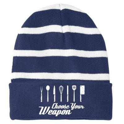 Choose Your Weapon Kitchen Birthday Chef Cook Cooking Gift Chef Bbq Striped Beanie with Solid Band