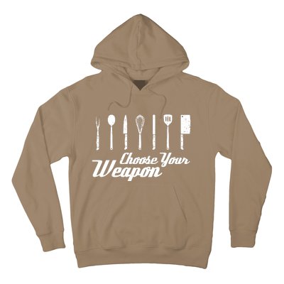 Choose Your Weapon Kitchen Birthday Chef Cook Cooking Gift Chef Bbq Hoodie