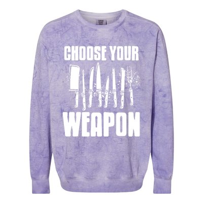 Choose Your Weapon Awesome Cooking Tools Design Present Gift Cool Gift Colorblast Crewneck Sweatshirt