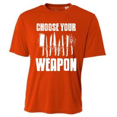 Choose Your Weapon Awesome Cooking Tools Design Present Gift Cool Gift Cooling Performance Crew T-Shirt