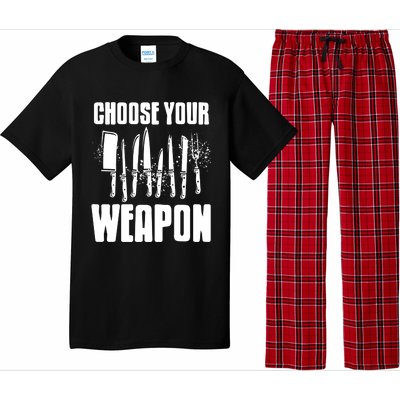 Choose Your Weapon Awesome Cooking Tools Design Present Gift Cool Gift Pajama Set