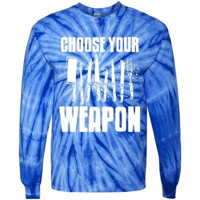 Choose Your Weapon Awesome Cooking Tools Design Present Gift Cool Gift Tie-Dye Long Sleeve Shirt