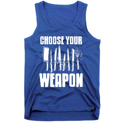 Choose Your Weapon Awesome Cooking Tools Design Present Gift Cool Gift Tank Top