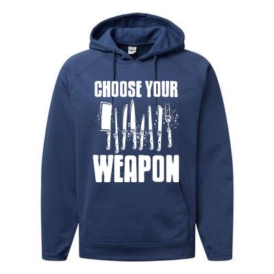 Choose Your Weapon Awesome Cooking Tools Design Present Gift Cool Gift Performance Fleece Hoodie