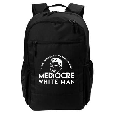 Carry Yourself With The Confidence Of Mediocre White Man Backpack