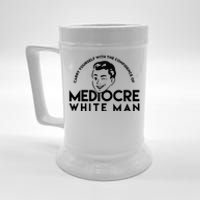 Carry Yourself With The Confidence Of Mediocre White Man Beer Stein