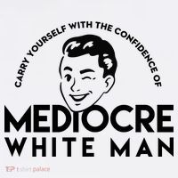 Carry Yourself With The Confidence Of Mediocre White Man Bucket Hat