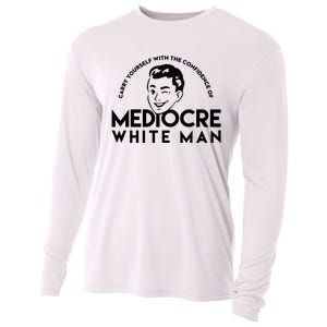 Carry Yourself With The Confidence Of Mediocre White Man Cooling Performance Long Sleeve Crew