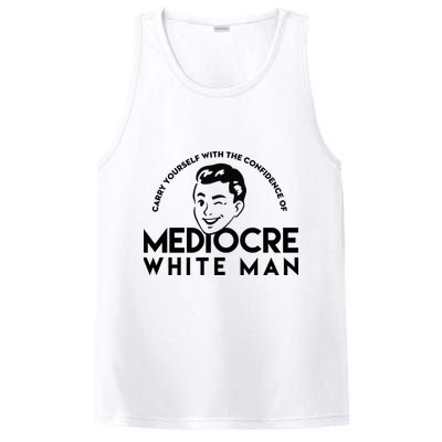 Carry Yourself With The Confidence Of Mediocre White Man PosiCharge Competitor Tank
