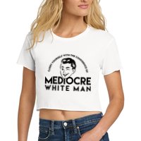 Carry Yourself With The Confidence Of Mediocre White Man Crop Top