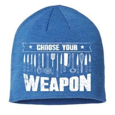 Choose Your Weapon Funny Cook Assistant Gift Cooking Chef Gift Sustainable Beanie