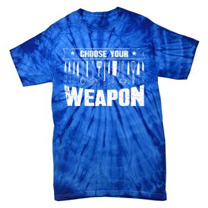 Choose Your Weapon Funny Cook Assistant Gift Cooking Chef Gift Tie-Dye T-Shirt