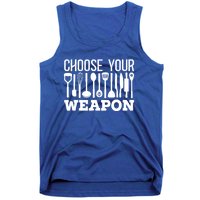 Choose Your Weapon Restaurant Cook Gift Tank Top