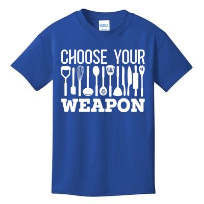 Choose Your Weapon Restaurant Cook Gift Kids T-Shirt