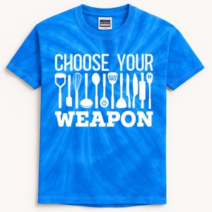 Choose Your Weapon Restaurant Cook Gift Kids Tie-Dye T-Shirt