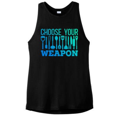 Choose Your Weapon Restaurant Cook Great Gift Ladies PosiCharge Tri-Blend Wicking Tank