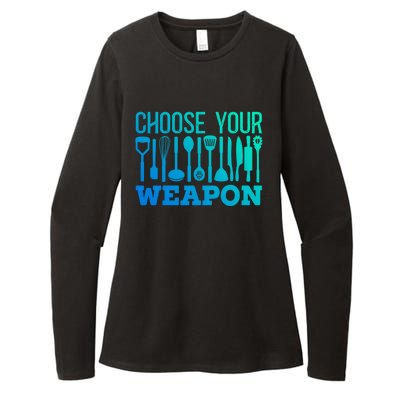 Choose Your Weapon Restaurant Cook Great Gift Womens CVC Long Sleeve Shirt