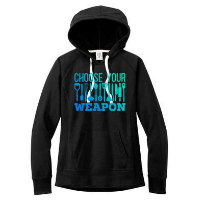 Choose Your Weapon Restaurant Cook Great Gift Women's Fleece Hoodie