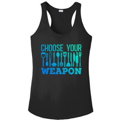 Choose Your Weapon Restaurant Cook Great Gift Ladies PosiCharge Competitor Racerback Tank