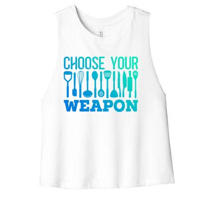 Choose Your Weapon Restaurant Cook Great Gift Women's Racerback Cropped Tank