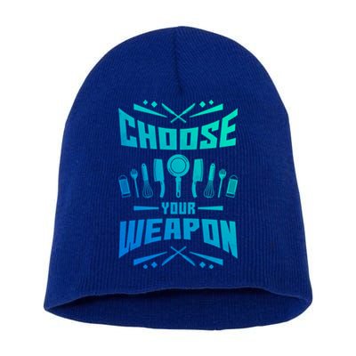 Choose Your Weapon Cooking Great Gift Short Acrylic Beanie