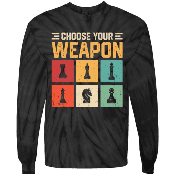 Choose Your Weapon Chess Player Chess Lover Tie-Dye Long Sleeve Shirt