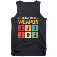 Choose Your Weapon Chess Player Chess Lover Tank Top