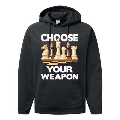 Choose Your Weapon Funny Chess Player Chess Lover Performance Fleece Hoodie