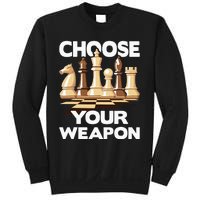 Choose Your Weapon Funny Chess Player Chess Lover Sweatshirt