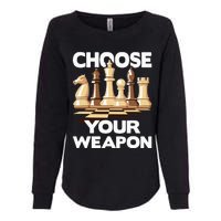 Choose Your Weapon Funny Chess Player Chess Lover Womens California Wash Sweatshirt