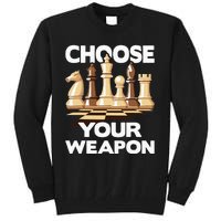 Choose Your Weapon Funny Chess Player Chess Lover Tall Sweatshirt