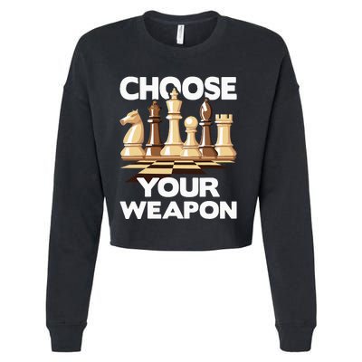 Choose Your Weapon Funny Chess Player Chess Lover Cropped Pullover Crew