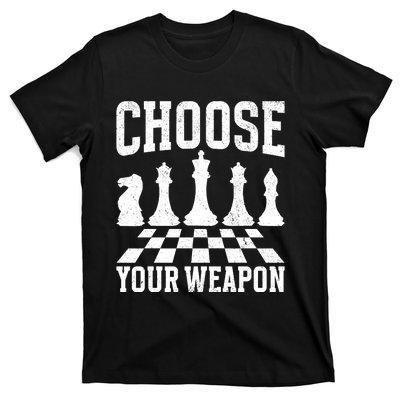 Choose Your Weapon Chess Player T-Shirt