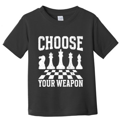Choose Your Weapon Chess Player Toddler T-Shirt