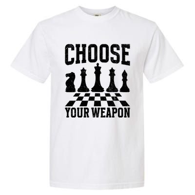 Choose Your Weapon Chess Player Garment-Dyed Heavyweight T-Shirt