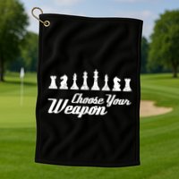Choose Your Weapon Chess Golf Towel