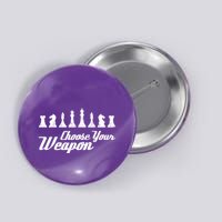 Choose Your Weapon Chess Button