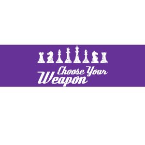 Choose Your Weapon Chess Bumper Sticker