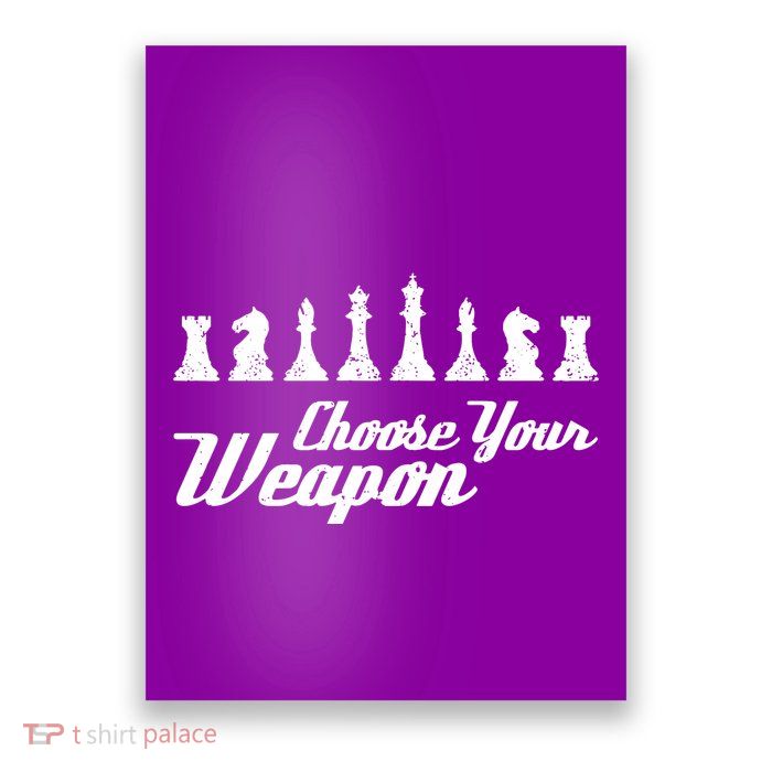 Choose Your Weapon Chess Poster