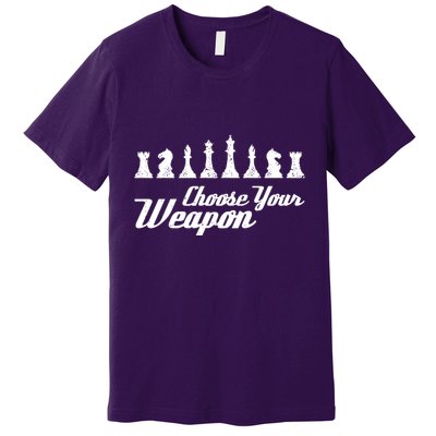Choose Your Weapon Chess Premium T-Shirt